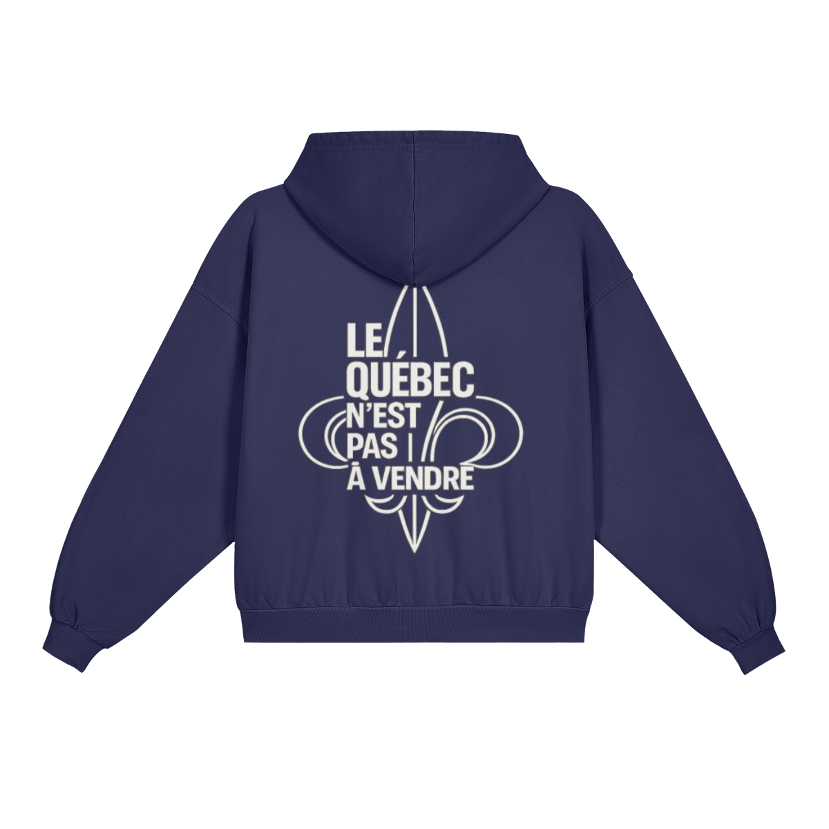 LE QUÉBEC N’EST PAS À VENDRE — Hoodie Oversize