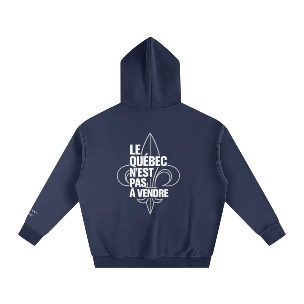 LE QUÉBEC N’EST PAS À VENDRE — Hoodie Oversize